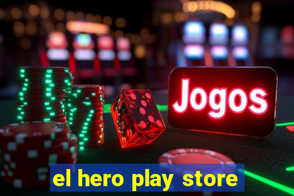 el hero play store